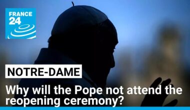 Why did the Pope decline an invitation to join Paris' Notre-Dame's reopening ceremony? • FRANCE 24