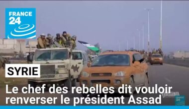 Le chef des rebelles en Syrie dit vouloir renverser le président Assad • FRANCE 24