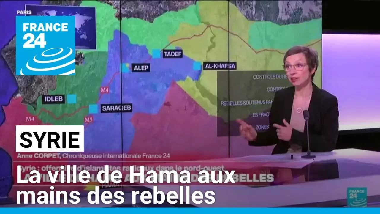 Syrie : la ville de Hama aux mains des rebelles • FRANCE 24