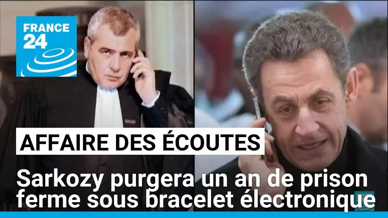 Affaire des écoutes : Sarkozy purgera un an de prison ferme sous bracelet électronique