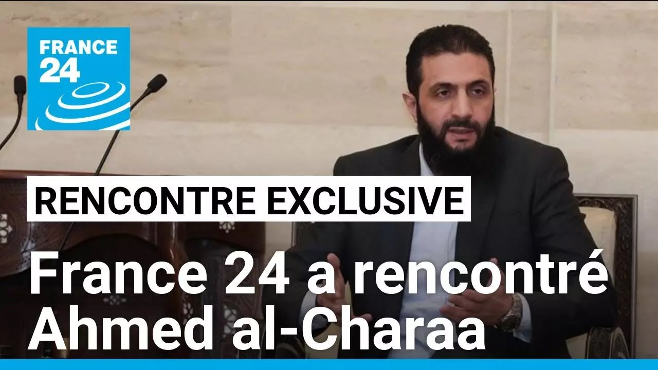 France 24 a rencontré Ahmed al-Charaa, le nouveau leader de la Syrie • FRANCE 24