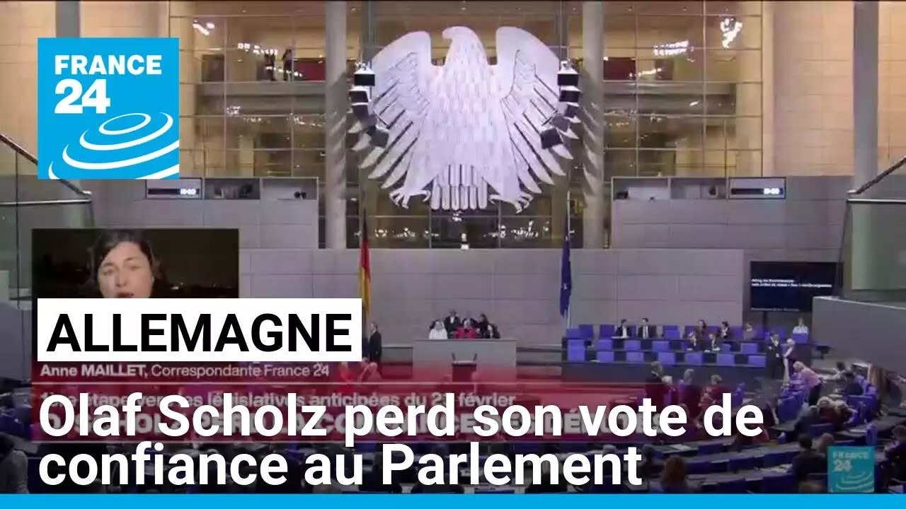 Allemagne : Olaf Scholz perd son vote de confiance au Parlement • FRANCE 24