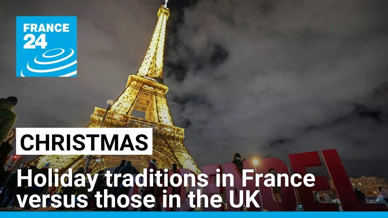 Christmas here, Christmas there... Holiday traditions in France versus those in the UK • FRANCE 24