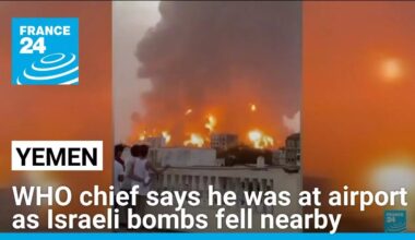 WHO chief says he was at Yemen airport as Israeli bombs fell nearby • FRANCE 24 English