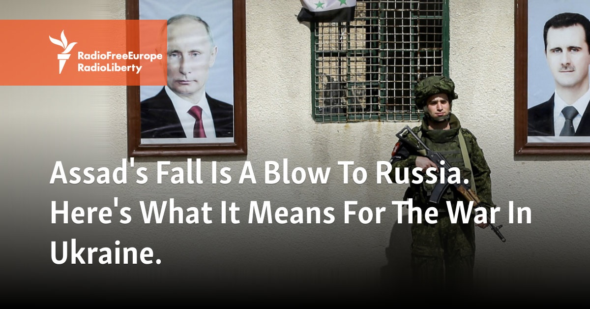 Assad's Fall Is A Blow To Russia. Here's What It Means For The War In Ukraine.
