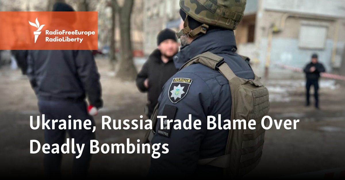Ukraine, Russia Trade Blame Over Deadly Bombings