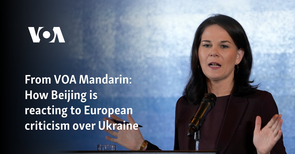 How Beijing is reacting to European criticism over Ukraine