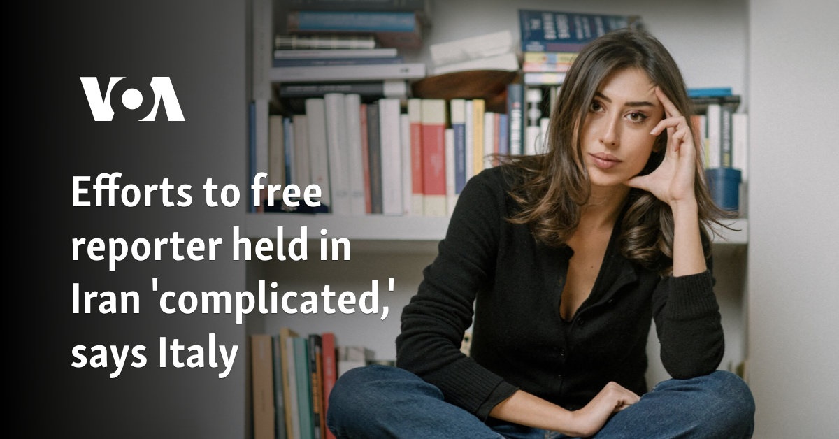 Efforts to free reporter held in Iran 'complicated,' says Italy