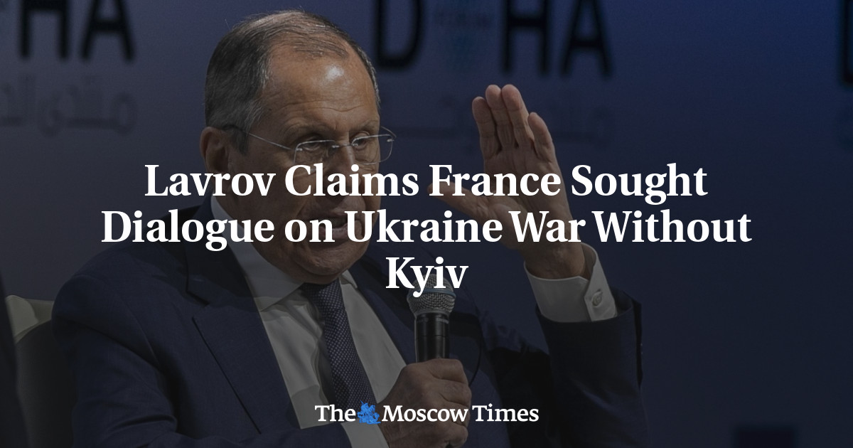 Lavrov Claims France Sought Dialogue on Ukraine War Without Kyiv