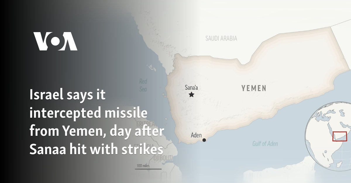 Israel says it intercepted missile from Yemen, day after Sanaa hit with strikes
