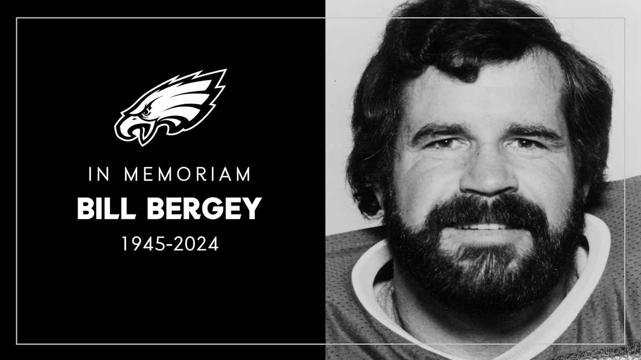 Eagles mourn the passing of Bill Bergey