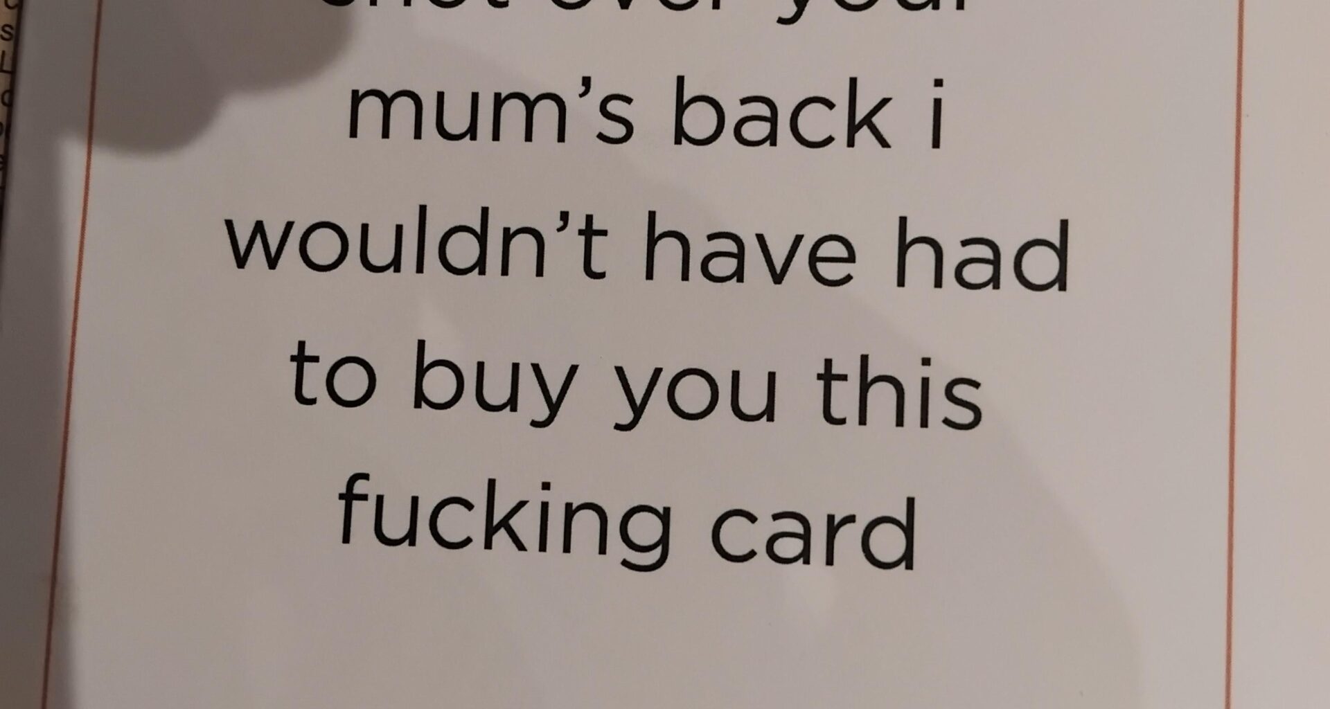 So I got this Birthday card from a mate...