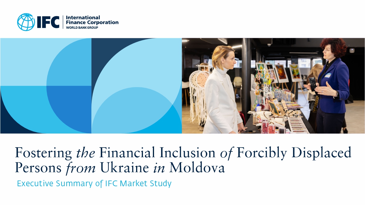Fostering the Financial Inclusion of Forcibly Displaced Persons from Ukraine in Moldova