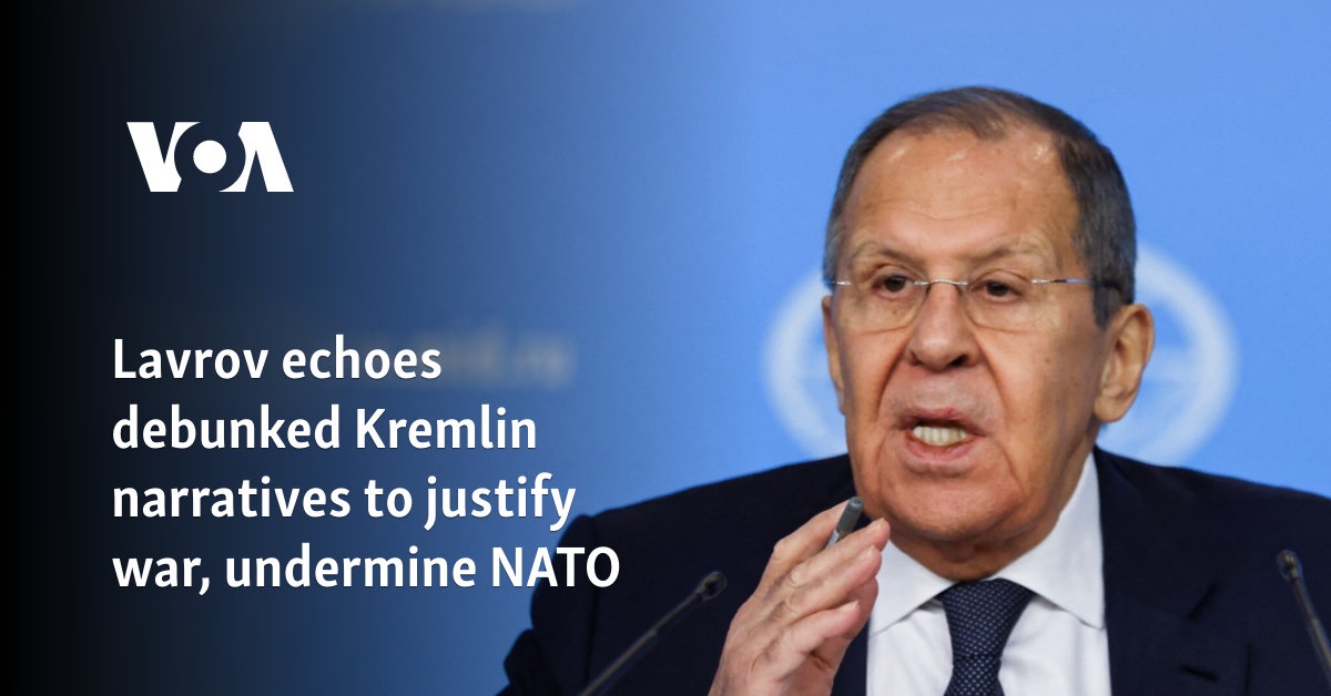 Lavrov echoes debunked Kremlin narratives to justify war, undermine NATO