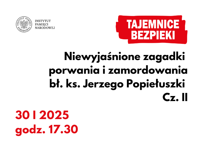 Spotkanie z cyklu „Tajemnice bezpieki” – Warszawa, 30 stycznia 2025