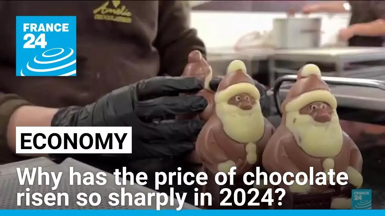 Why has the price of chocolate risen so sharply in 2024? • FRANCE 24 English