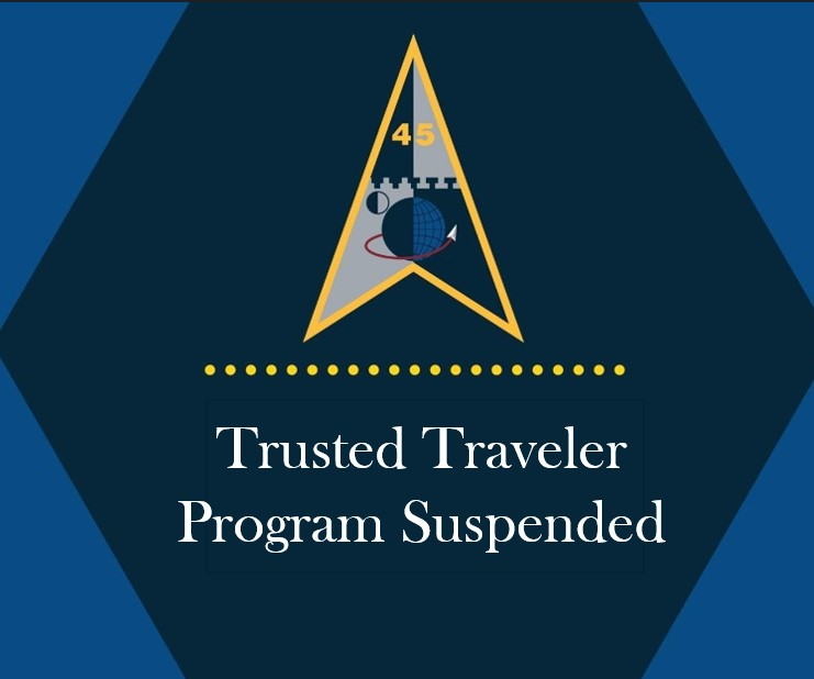 Trusted Traveler Program Suspended At Cape Canaveral SF Station and Patrick Space Force Base