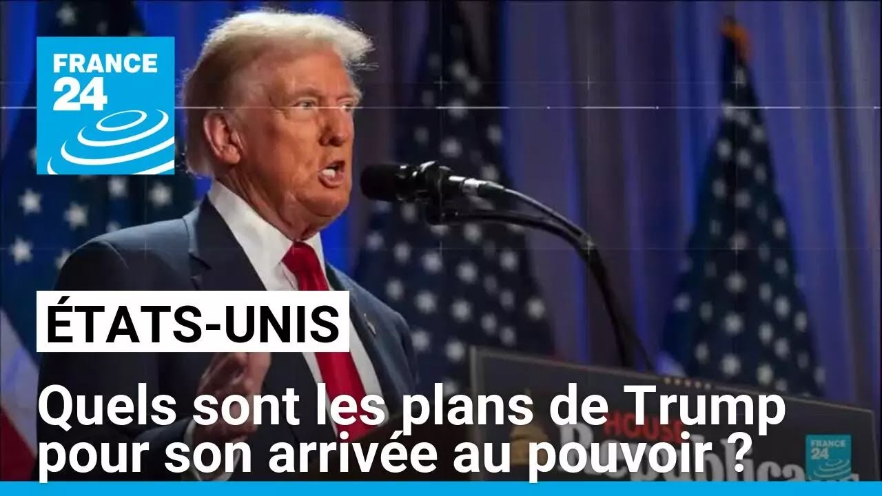 États-Unis : quels sont les plans de Donald Trump pour son arrivée au pouvoir ? • FRANCE 24