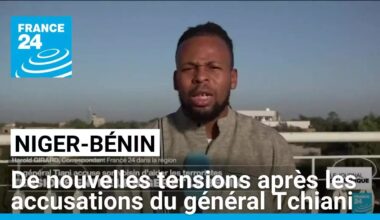 Niger-Bénin : nouvelles tensions après les accusations du général Tchiani • FRANCE 24