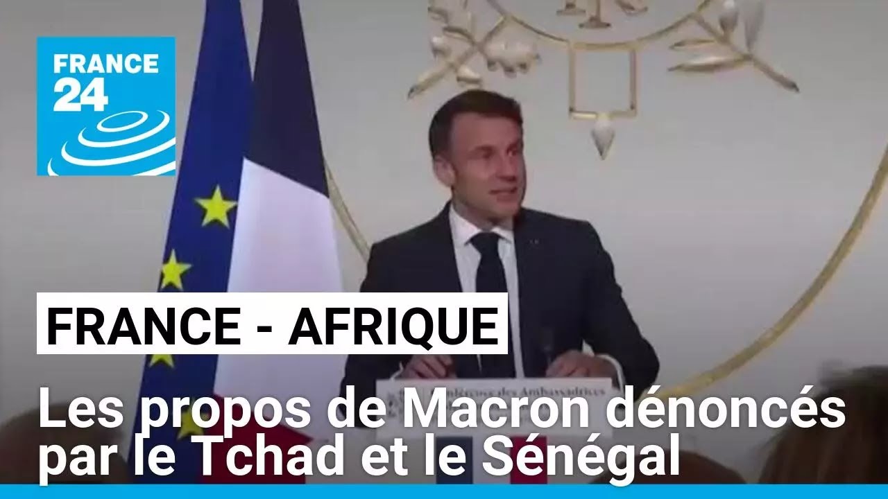 Emmanuel Macron dénonce "l'ingratitude" de dirigeants africains : le Tchad et le Sénégal réagissent