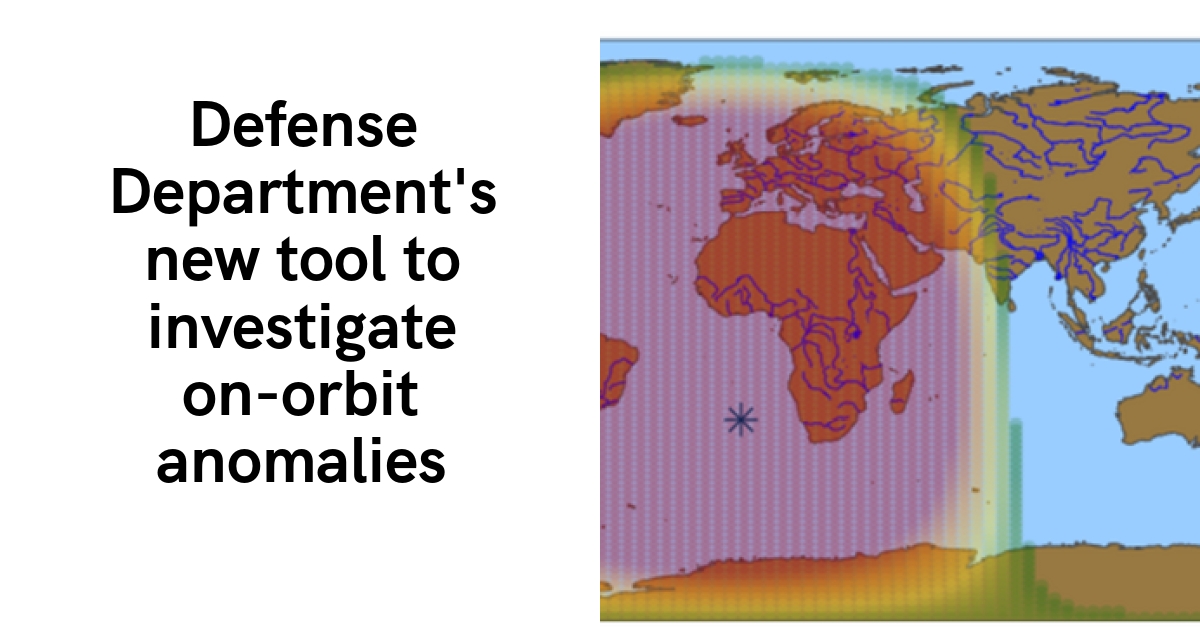 Defense Department's new tool to investigate on-orbit anomalies