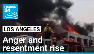 Anger and resentment rise in Los Angeles over fire response • FRANCE 24 English
