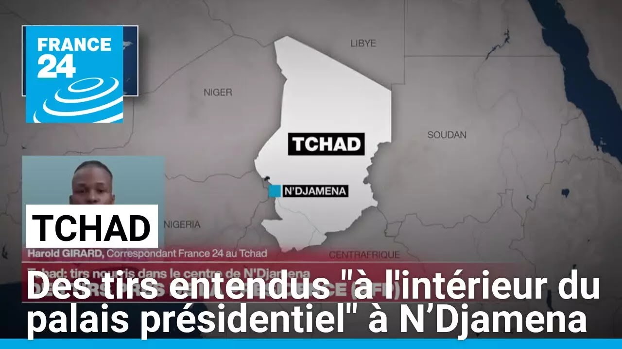 Tchad : des tirs entendus "à l'intérieur du palais présidentiel" à N'Djamena • FRANCE 24