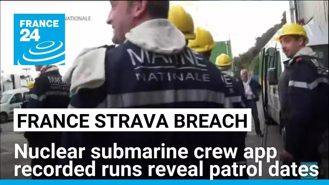 Dates of French nuclear submarine patrols revealed by crew members on Strava • FRANCE 24 English