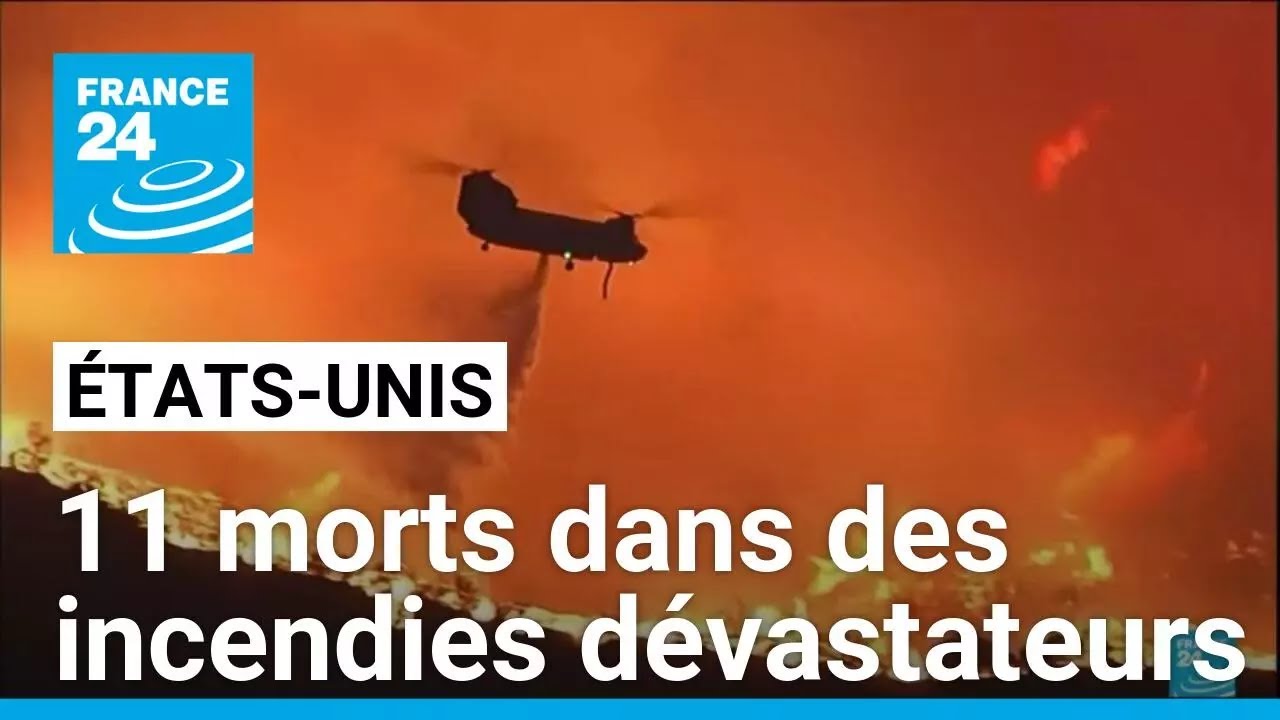Incendies dévastateurs à Los Angeles : 11 morts, 10 000 bâtiments détruits • FRANCE 24