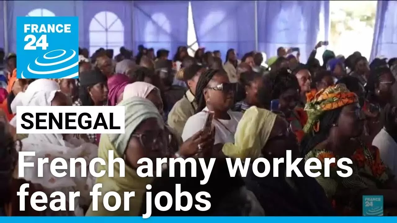 French army base employees in Senegal worry for their jobs as military presence to end • FRANCE 24