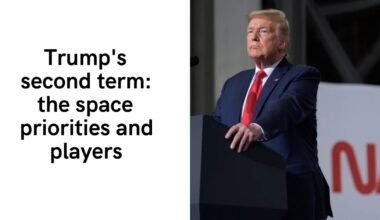 Trump’s second term: the space priorities and players