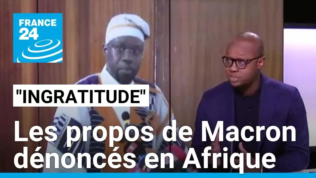 "On a oublié de nous dire merci" : les propos de Macron dénoncés en Afrique • FRANCE 24