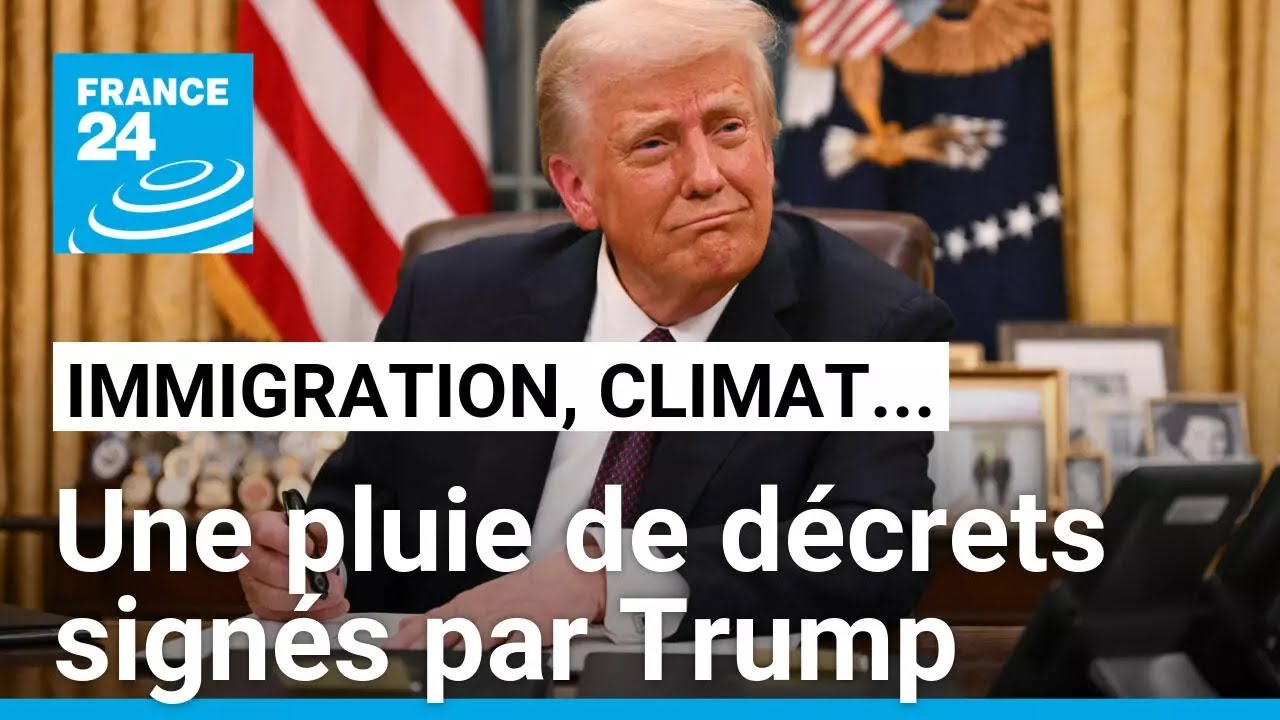 Immigration, climat, Panama : une pluie de décrets signés par Trump • FRANCE 24