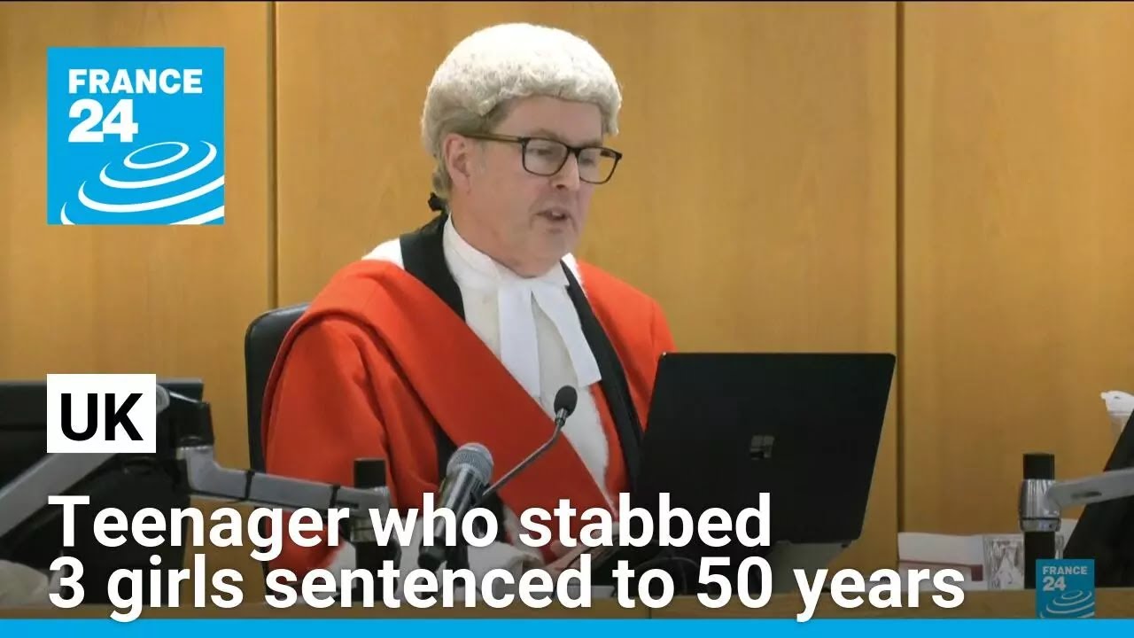 Teenager who stabbed 3 girls in UK sentenced to more than 50 years • FRANCE 24 English