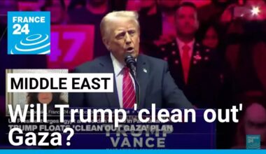 'Sounds like ethnic cleansing to a lot of ears': Trump mulls plan to 'clean out' Gaza • FRANCE 24