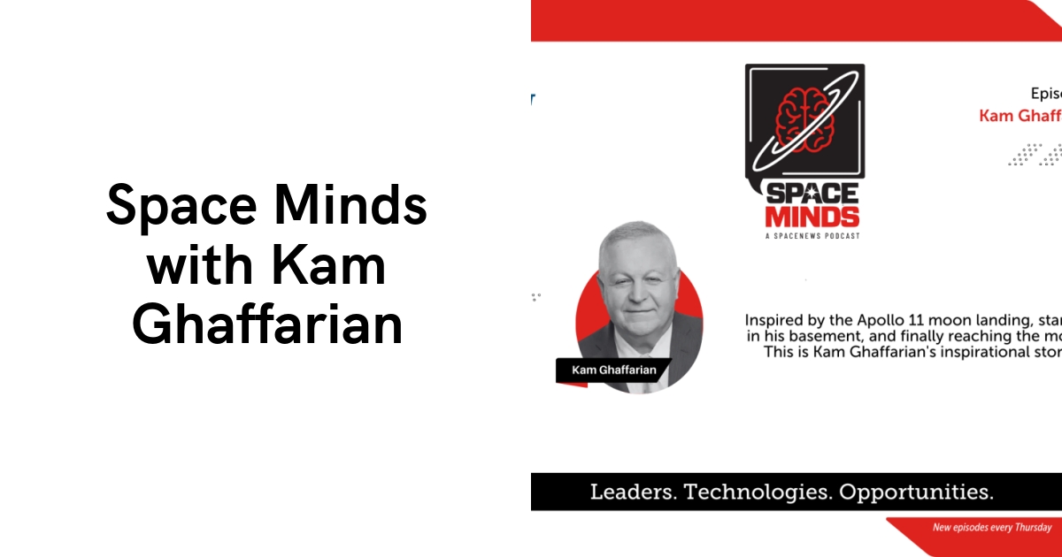 Space Minds with Kam Ghaffarian