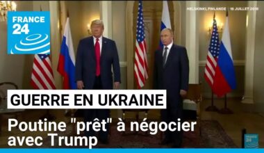 Guerre en Ukraine : Poutine "prêt" à négocier avec Trump • FRANCE 24