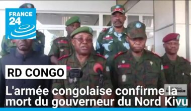 L'armée congolaise confirme la mort du gouverneur du Nord Kivu • FRANCE 24