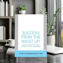 New Book Success From the Waist Up: A Must-Have Handbook for Virtual Meetings and Presentations by Judith Rasband