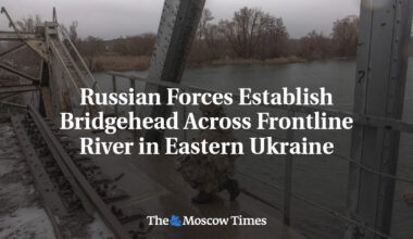Russian Forces Establish Bridgehead Across Frontline River in Eastern Ukraine