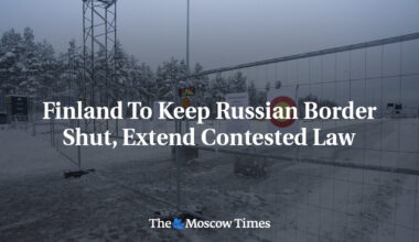 Finland To Keep Russian Border Shut, Extend Contested Law