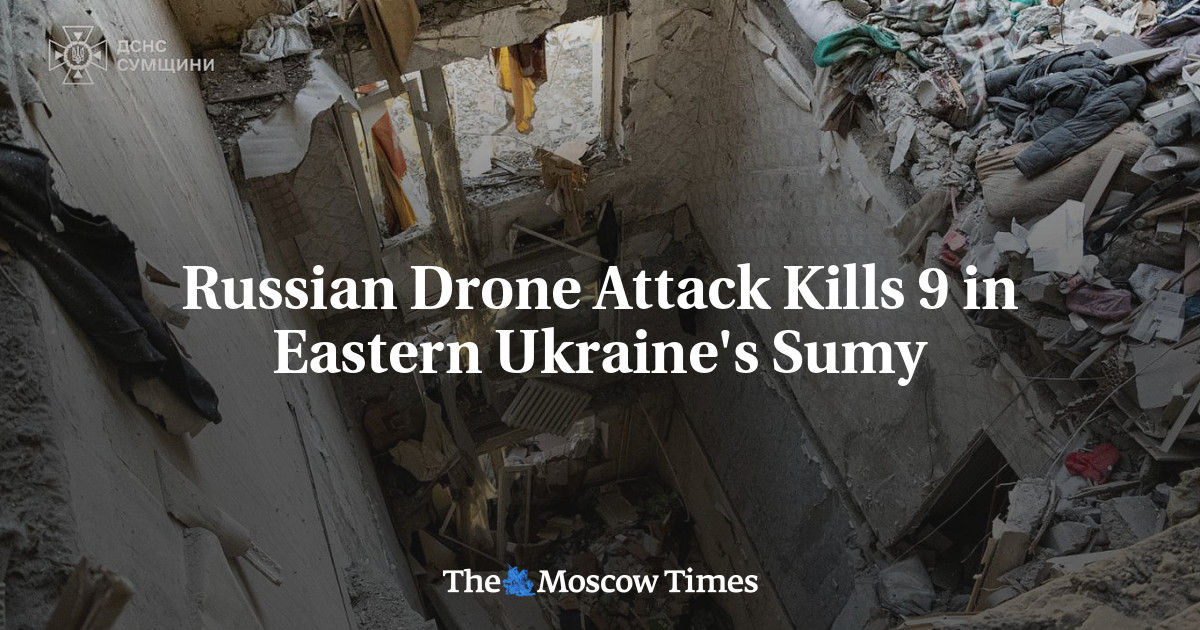 Russian Drone Attack Kills 9 in Eastern Ukraine's Sumy
