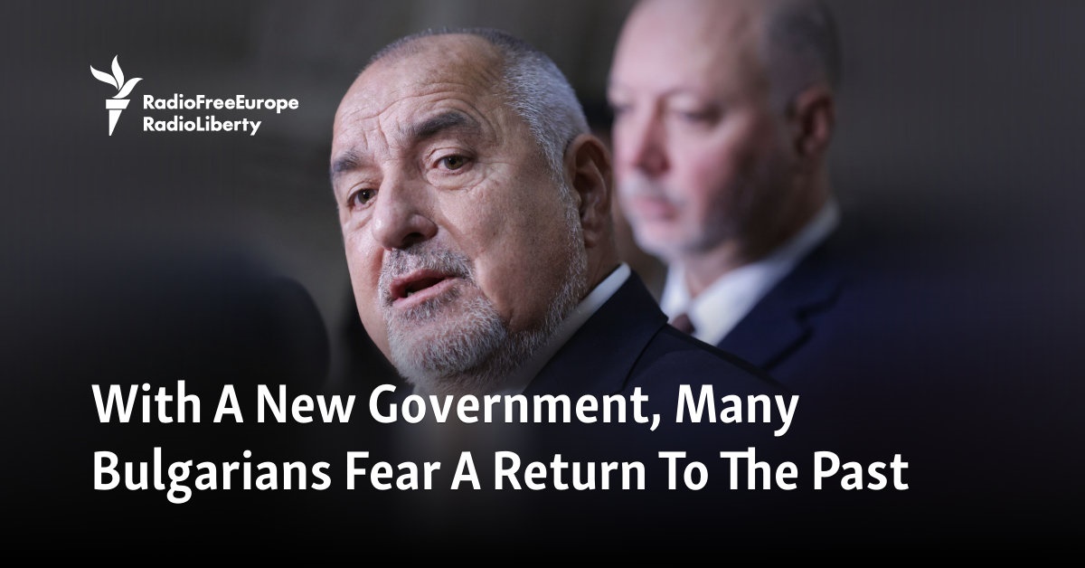 With A New Government, Many Bulgarians Fear A Return To The Past