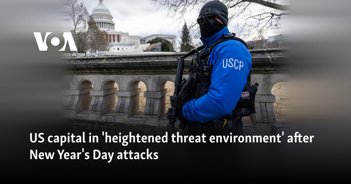 US capital in 'heightened threat environment' after New Year's Day attacks 