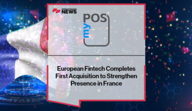 European Fintech myPOS Completes First Acquisition to Strengthen Presence in France
