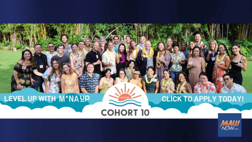 Applications open for Mana Up’s next business accelerator program : Maui Now