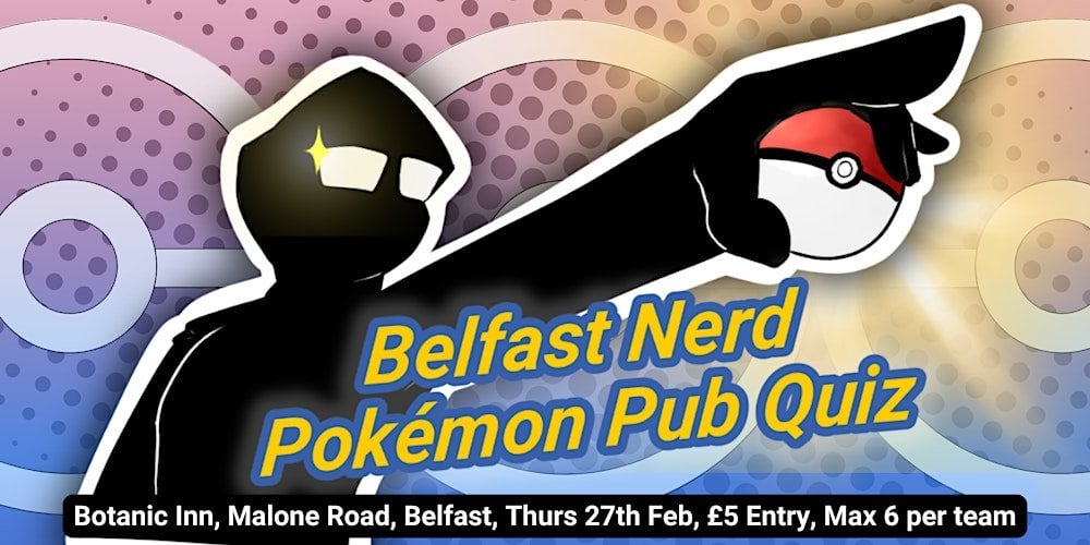 Pokemon Pub Quiz Happening at Botanic Inn, Belfast - 27th Feb
