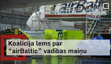 Latvian coalition will ponder potential airBaltic changes in next few days / Article