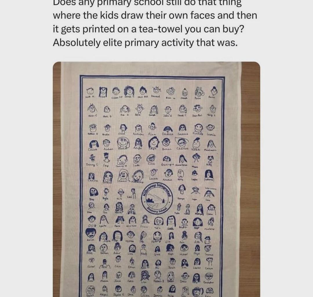 Any of you lot on this?! Saw this on /r/britishmemes that had a tea towel from a Newry Primary School