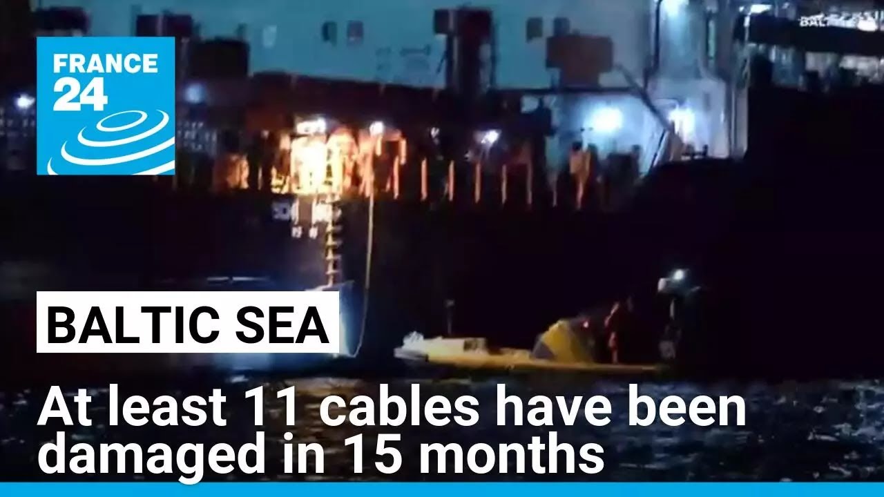 At least 11 Baltic cables have been damaged in 15 months, NATO to up its guard • FRANCE 24 English